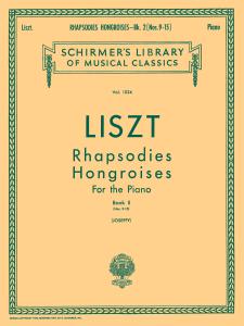 Franz Liszt: Rhapsodies Hongroises - Book II (Nos. 9-15)