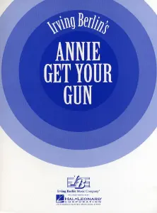 Irving Berlin: Annie Get Your Gun
