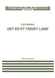 Carl Nielsen: Der Er Et Yndigt Land (Voice and piano)
