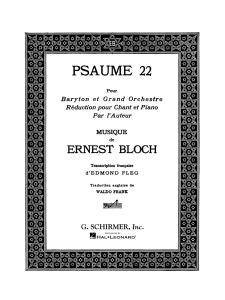 Ernest Bloch: Psaume 22 (Baritone/Piano)