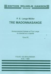 P.E. Lange-Müller: Tre Madonna Sange Op.65
