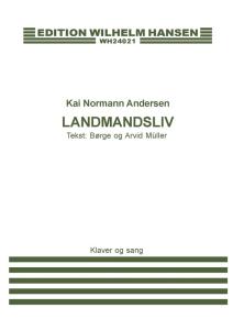 Kai Normann Andersen: Landmandsliv (Voice and piano)