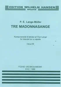 P.E. Lange-M&uuml;ller: Tre Madonna Sange Op.65