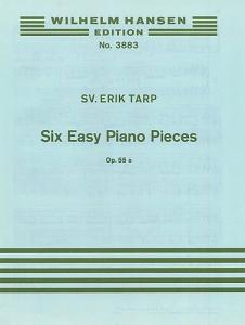 Svend Erik Tarp: Six Easy Pieces For Piano Op.55a