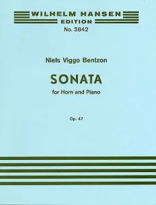 Niels Viggo Bentzon: Sonata For Horn And Piano Op.47