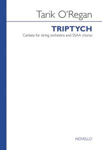 Tarik O'Regan: Triptych - SSAA (Vocal Score)