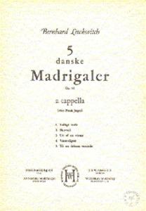 Bernhard Lewkovitch: Five Danish Madrigals Op.12