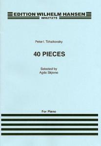 Peter Ilyich Tchaikovsky: 40 Pieces For Piano