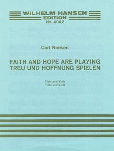 Carl Nielsen: Faith And Hope Are Playing