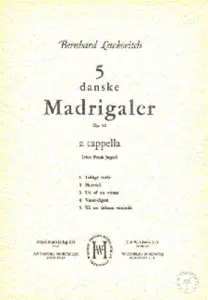 Bernhard Lewkovitch: Five Danish Madrigals Op.12