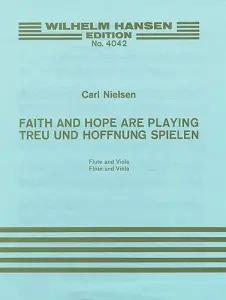 Carl Nielsen: Faith And Hope Are Playing