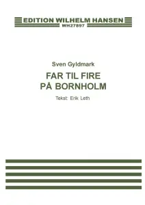 Sven Gyldmark: Far Til Fire P&aring; Bornholm (Voice and piano)
