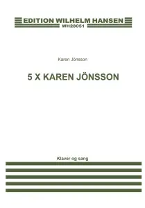 Karen J&ouml;nsson: 5 X Karen J&ouml;nsson (Voice and piano)