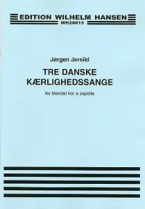 Jörgen Jersild: Tre Danske Kaerlighedssange