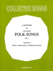 A Selection Of Collected Folk-Songs Volume 1