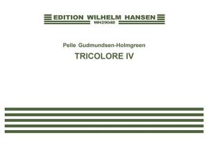 Pelle Gudmundsen-Holmgreen: Tricolore IV (Score)