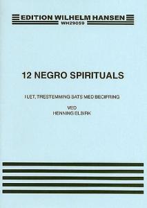 Henning Elbirk: 12 Negro Spirituals