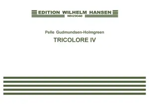 Pelle Gudmundsen-Holmgreen: Tricolore IV (Score)