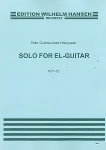 Pelle Gudmundsen-Holmgreen: Solo For Electric Guitar