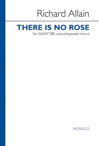 Richard Allain: There Is No Rose