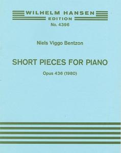 Niels Viggo Bentzon: Short Pieces For Piano Op.436