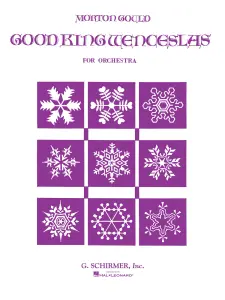 Morton Gould: Good King Wenceslas For Orchestra