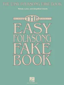 The Easy Folksong Fake Book - Key Of C