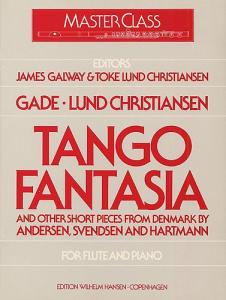 Jacob Gade: Tango Fantasia And Other Short Pieces For Flute And Piano