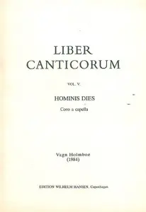 Vagn Holmboe: Hominis Dies Op.158a (Liber Canticorum Va)