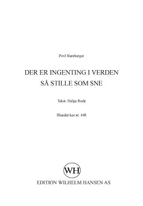 Povl Hamburger: Der Er Ingenting I Verden S&aring; Stille Som Sne (SATB)