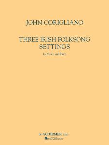 John Corigliano: Three Irish Folk Song Settings