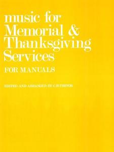 C.H. Trevor: Music For Memorial And Thanksgiving Services For Manuals.