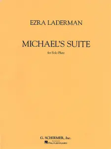 Ezra Laderman: Michael's Suite For Solo Flute