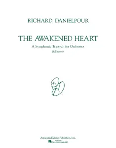 Richard Danielpour: The Awakened Heart (Score)