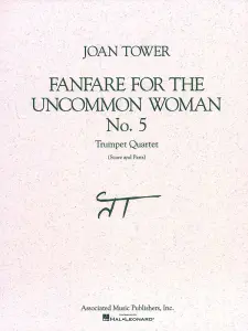 Joan Tower: Fanfare For The Uncommon Woman No.5