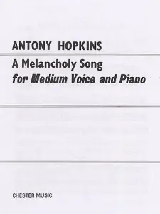Antony Hopkins: A Melancholy Song