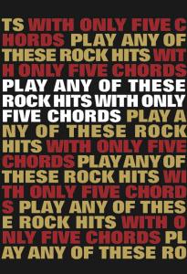 Play Any Of These Rock Hits With Only 5 Chords