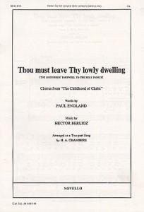 Hector Berlioz: Thou Must Leave Thy Lowly Dwelling (2-Part Choir)