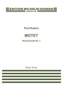 Poul Ruders: String Quartet No.3 Motet" (Study Score)"