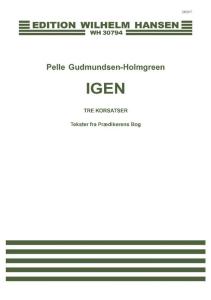 Pelle Gudmundsen-Holmgreen: IGEN (SATB)