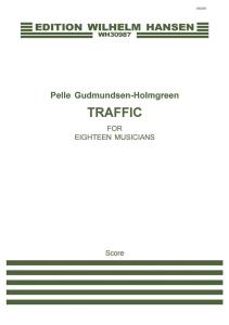 Pelle Gudmundsen-Holmgreen: Traffic (Score)