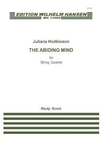 Juliana Hodkinson: The Abiding Mind for String Quartet (Study Score)