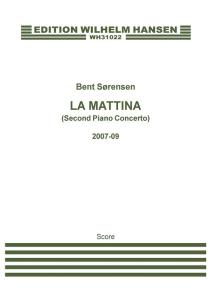Bent Sørensen: La Mattina (Second Piano Concerto)