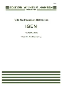 Pelle Gudmundsen-Holmgreen: IGEN (SATB)