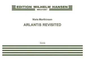 Niels Marthinsen: Arlantis Revisited (String Quartet Score)