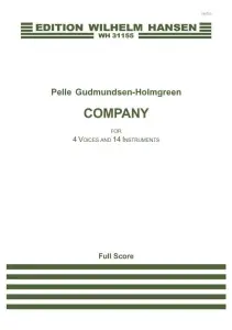 Pelle Gudmundsen-Holmgreen: Company for 4 Voices and 14 Instruments