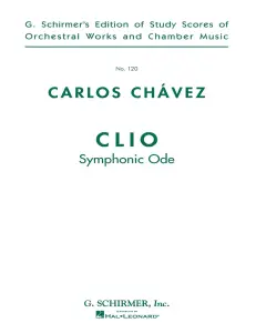 Carlos Chavez: Clio (Symphonic Ode)