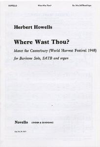 Herbert Howells: Where Wast Thou?