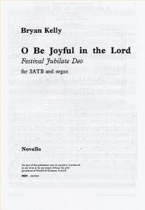 Bryan Kelly: O Be Joyful In The Lord (Festival Jubilate Deo)