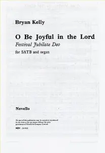 Bryan Kelly: O Be Joyful In The Lord (Festival Jubilate Deo)